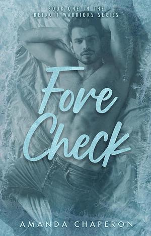 Forecheck: A Steamy Professional Hockey Romance  by Amanda Chaperon