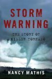 Storm Warning: The Story of a Killer Tornado by Nancy Mathis