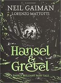 Hansel & Gretel by Neil Gaiman