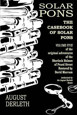 The Casebook of Solar Pons by 