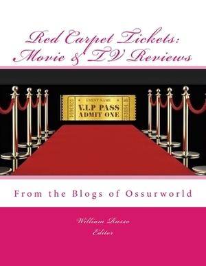 Red Carpet Tickets: Movie & TV Reviews by William Russo