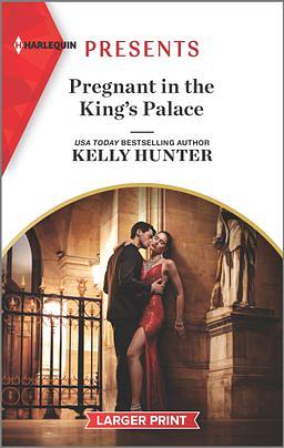 Pregnant in the King's Palace by Kelly Hunter