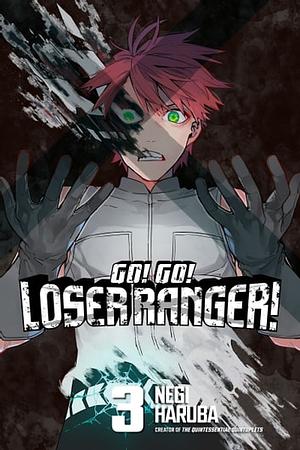 Go! Go! Loser Ranger! Vol. 3 by Negi Haruba