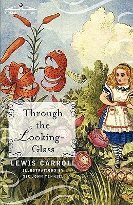 Through the Looking-Glass by Lewis Carroll