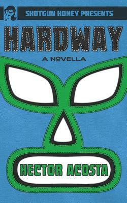 Hardway by Hector Acosta
