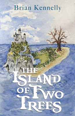 The Island of Two Trees by Brian Kennelly