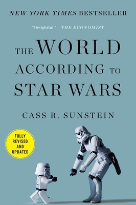 The World According to Star Wars by Cass R. Sunstein
