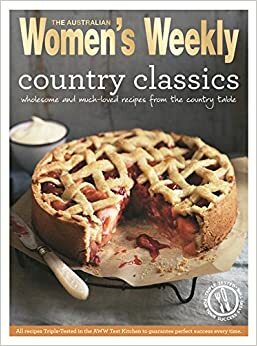 Country Classics - Fresh, seasonal meals by The Australian Women's Weekly