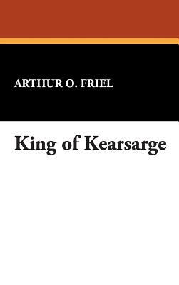 King of Kearsarge by Arthur O. Friel