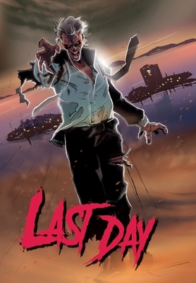 Last Day: Trade Paperback by Michael Frizell, Fernando Llor