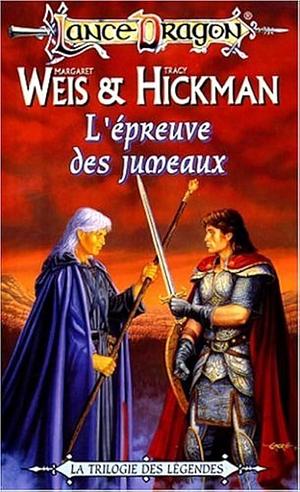 L'épreuve des jumeaux by Tracy Hickman, Margaret Weis