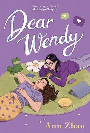 Dear Wendy by Ann Zhao