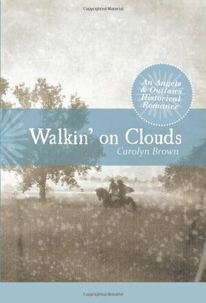 Walkin' on Clouds by Carolyn Brown