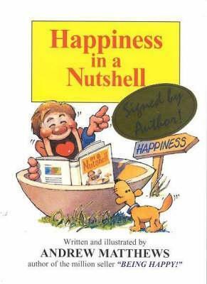 Happiness in a Nutshell by Andrew Matthews