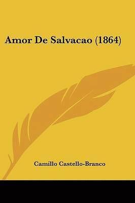 Amor de salvação  by Camilo Castelo Branco