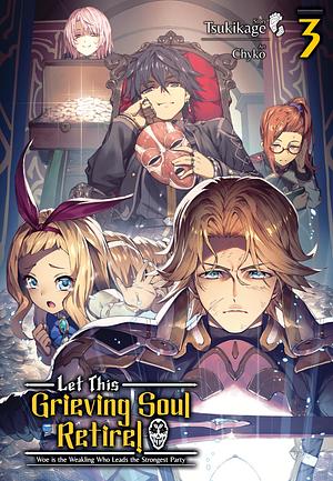 Let This Grieving Soul Retire: Volume 3 by Tsukikage