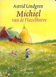 Michiel van de Hazelhoeve by Astrid Lindgren