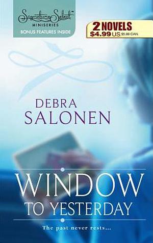 Window to Yesterday by Debra Salonen