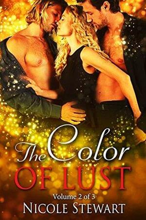 The Color of Lust - Volume 2 of 3 by Nicole Stewart