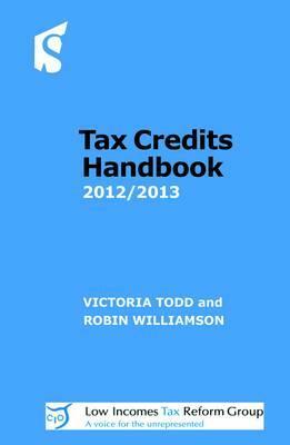 Tax Credits Handbook: 2012/2013 by Victoria Todd, Robin Williamson