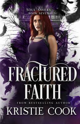 Fractured Faith by Kristie Cook