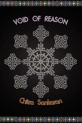 Void of Reason by Chitra Sankaran