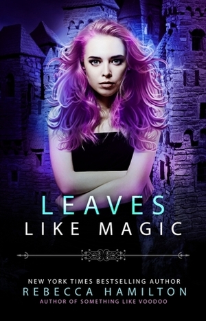 Leaves Like Magic by Rebecca Hamilton