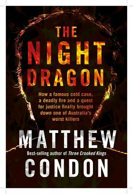 The Night Dragon by Matthew Condon