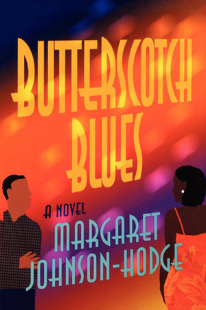 Butterscotch Blues by Margaret Johnson-Hodge