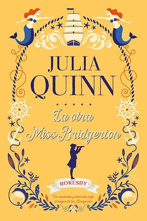 La otra Miss Bridgerton by Julia Quinn