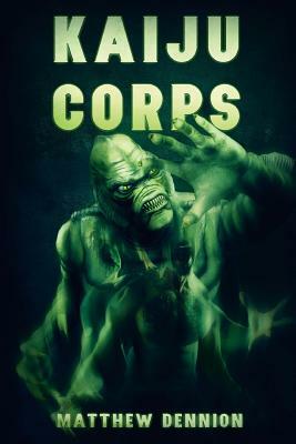 Kaiju Corps by Matthew Dennion