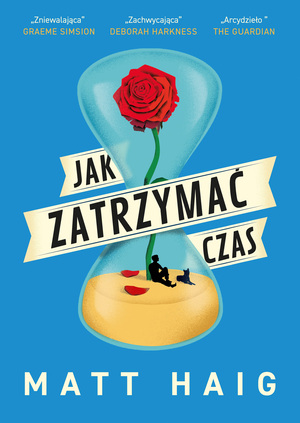 Jak zatrzymać czas by Matt Haig