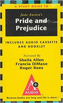 A Study Guide to Jane Austen's Pride and Prejudice by Roger Rees, Sheila Allen, Jane Austen