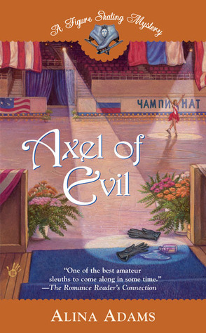 Axel of Evil by Alina Adams
