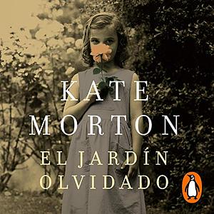 El jardín olvidado by Kate Morton