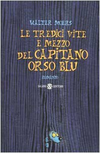 Le tredici vite e mezzo del Capitano Orso Blu by Walter Moers