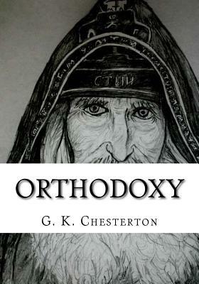 Orthodoxy by G.K. Chesterton