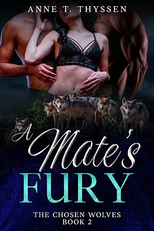 A Mate's Fury  by Anne T. Thyssen