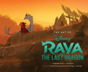 Art of Raya and the Last Dragon by Kaliko Hurley, Kalikolehua Hurley
