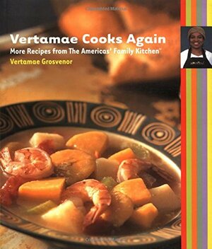 Vertamae Cooks Again by Vertamae Smart-Grosvenor