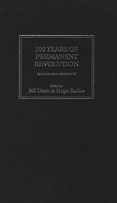 100 Years of Permanent Revolution: Results and Prospects by Hugo Radice