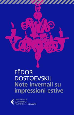 Note invernali su impressioni estive by Fyodor Dostoevsky