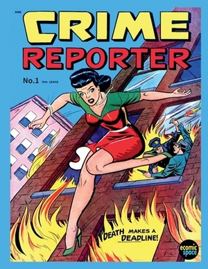 Crime Reporter #1 by St John Publishing Co