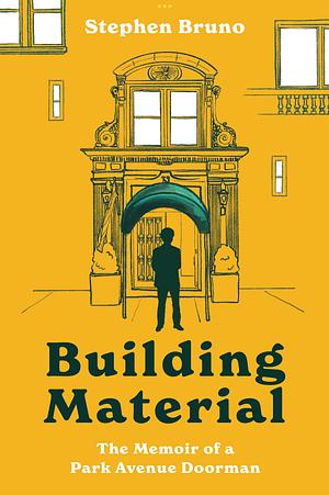 Building Material by Stephen Bruno