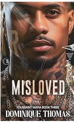 MISLOVED: Toussaint Mafia Book Three by Dominique Thomas