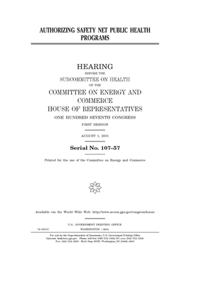 Authorizing safety net public health programs by United S. Congress, Committee on Energy and Commerc (house), United States House of Representatives