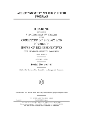 Authorizing safety net public health programs by United S. Congress, United States House of Representatives, Committee on Energy and Commerc (house)