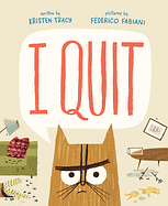 I Quit by Kristen Tracy