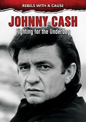 Johnny Cash: Fighting for the Underdog by Edward Willett