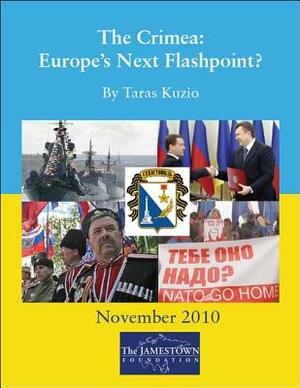 The Crimea: Europe's Next Flashpoint? by Taras Kuzio